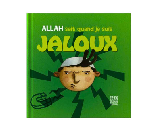 Allah Sait quand je suis Jaloux - Edition Tawhid